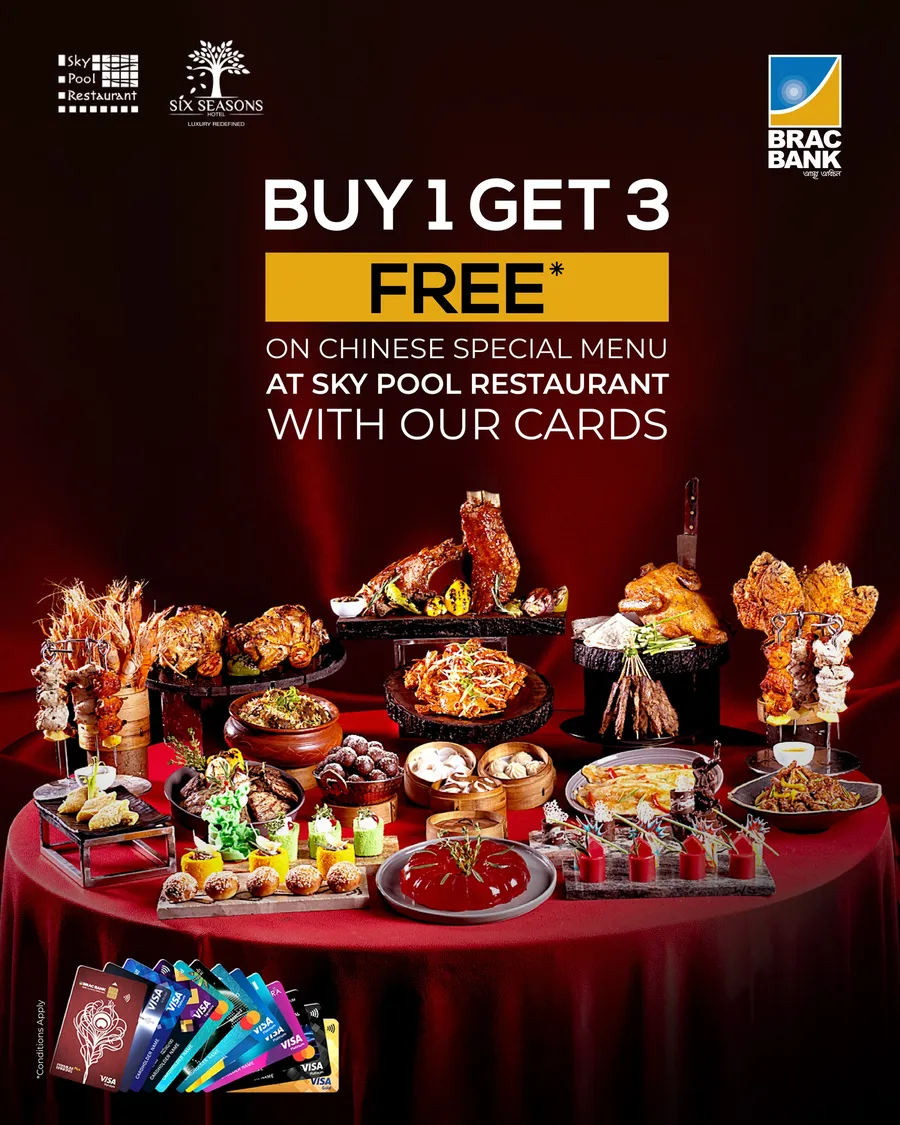 Enjoy Buy One Get Three Free on Chinese Special Menu at Sky Pool Restaurant, Six Seasons Hotel with your BRAC Bank Cards