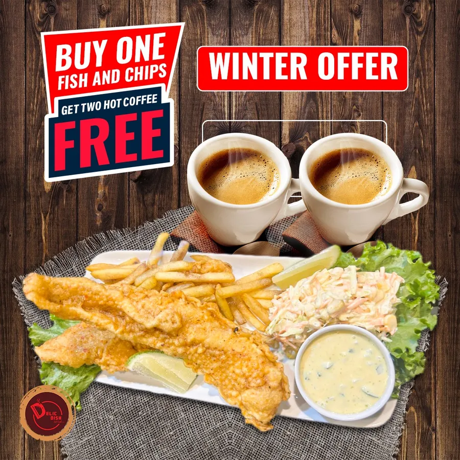 Buy one fish and chips Get Two hot Coffee free at DELIC DISH