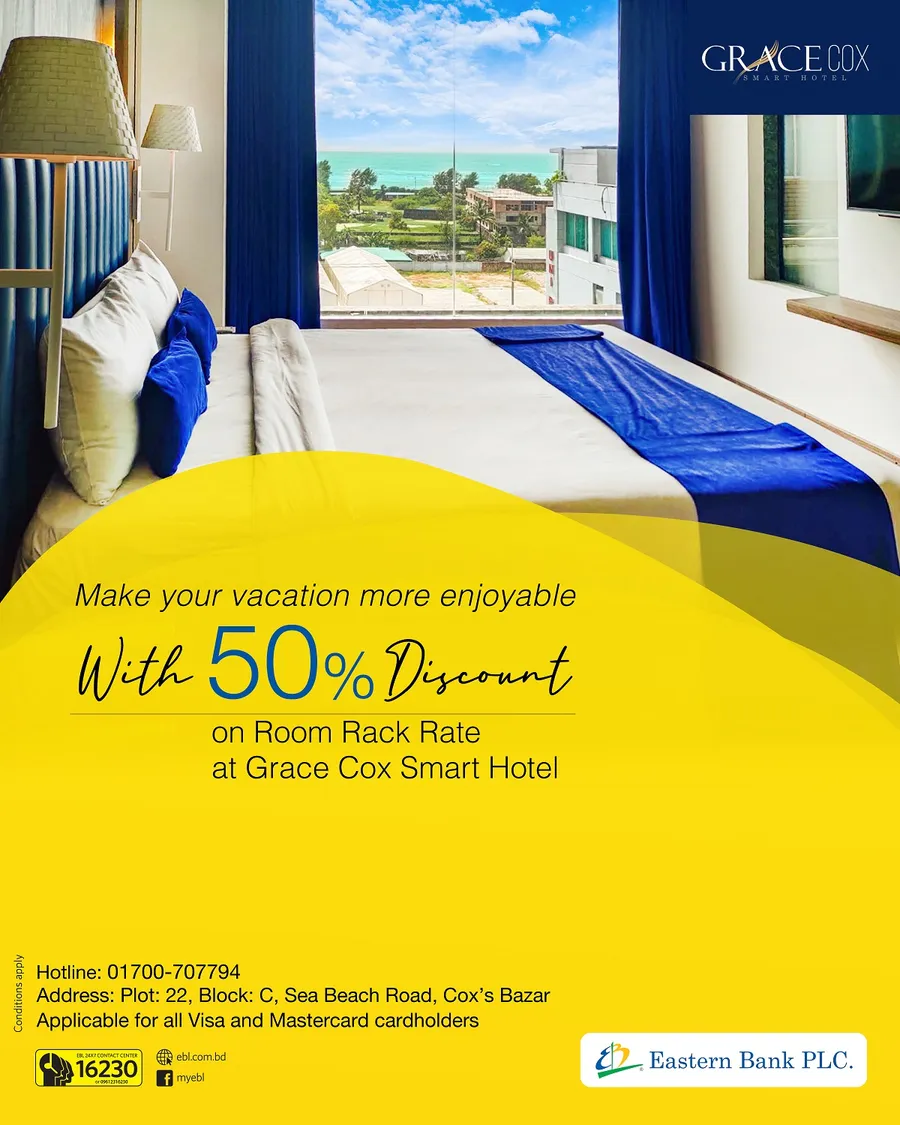 Make your vacation more enjoyable with 50% discount on room rack rate at Grace Cox Smart Hotel, Cox’s Bazar using your EBL cards