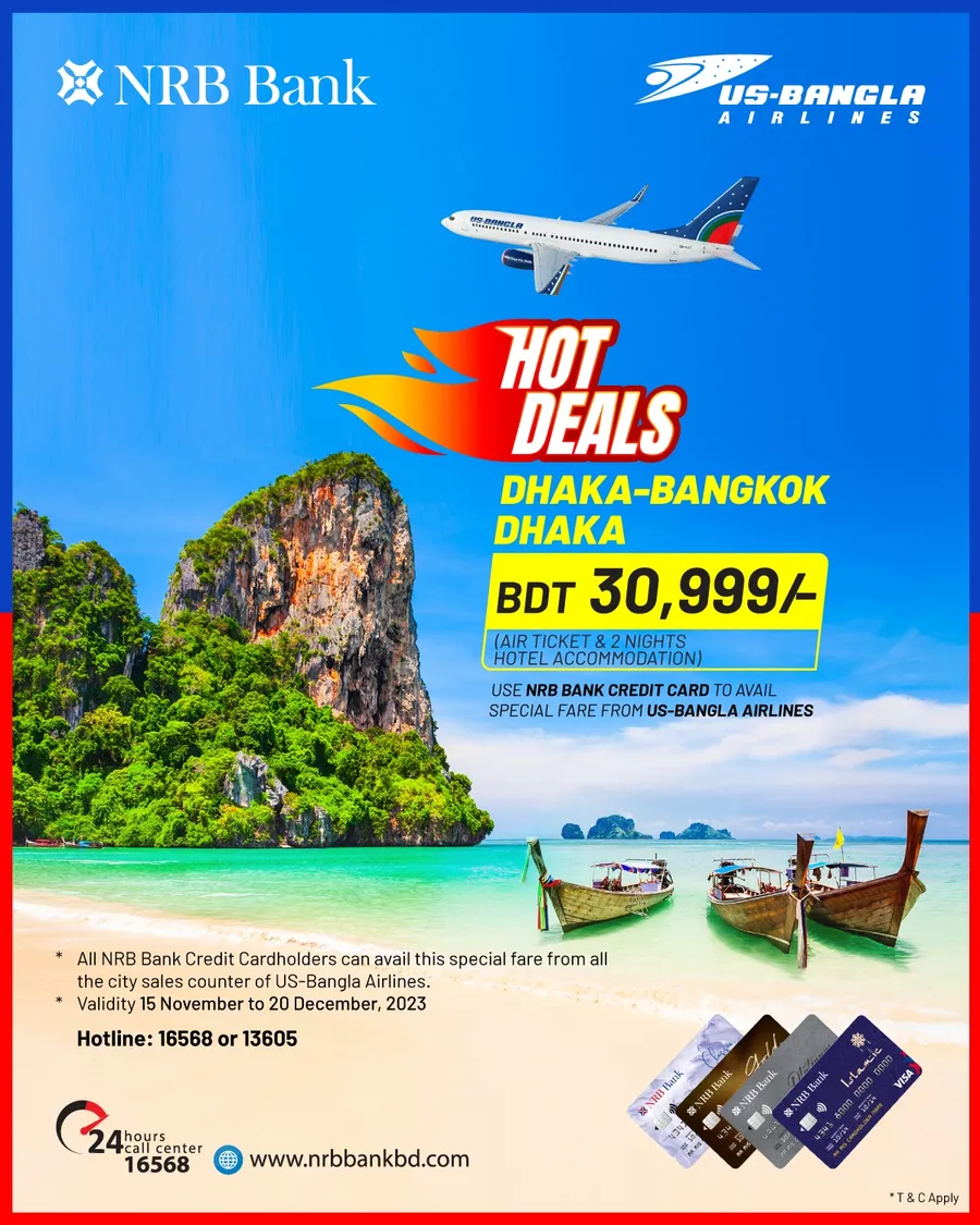 Use your NRB Bank Credit Card to avail air tickets and two nights of hotel accommodation for BDT 30,999 from US Bangla Airlines.