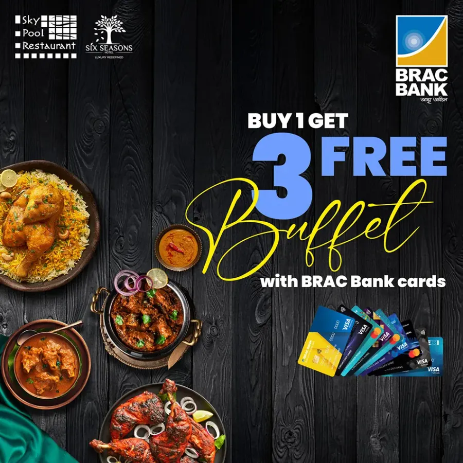 Buy 1 get 3 buffet offer using Brac Bank Cards