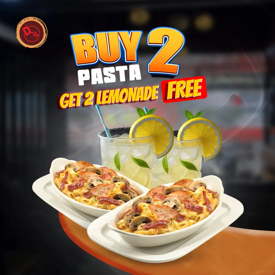 uy two pastas and get two lemonades FREE at DELIC DISH