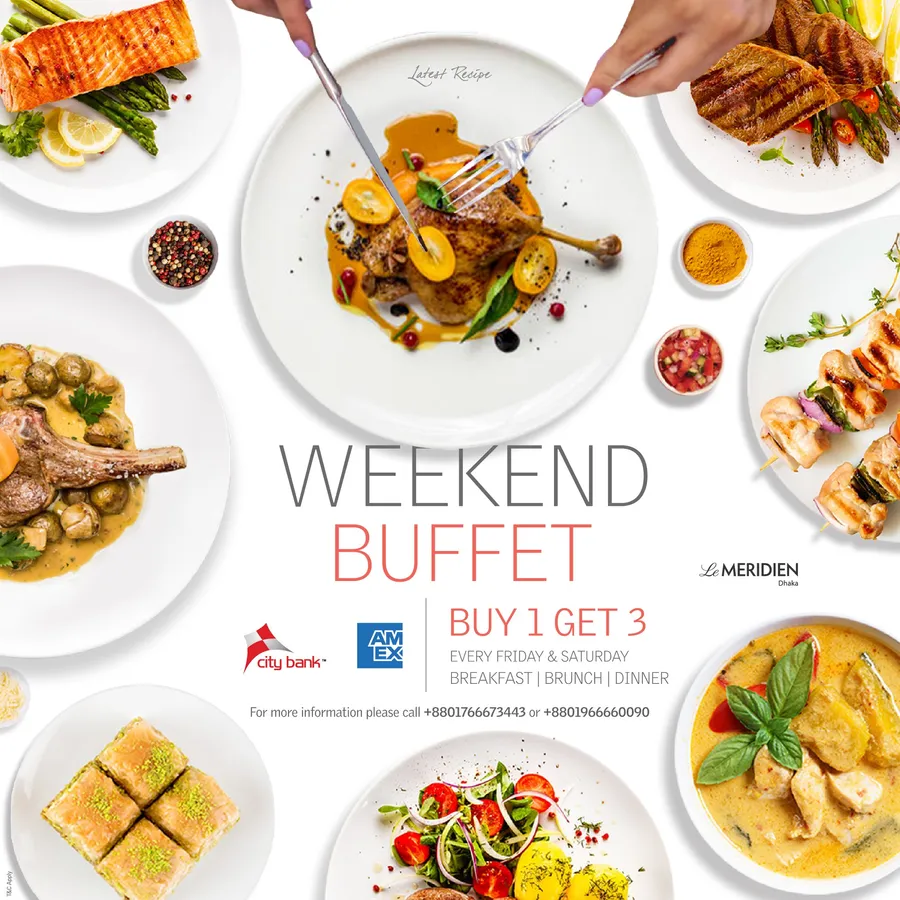 Buy 1 get 3 buffet offer at LE MERIDIEN DHAKA with City Bank Cards