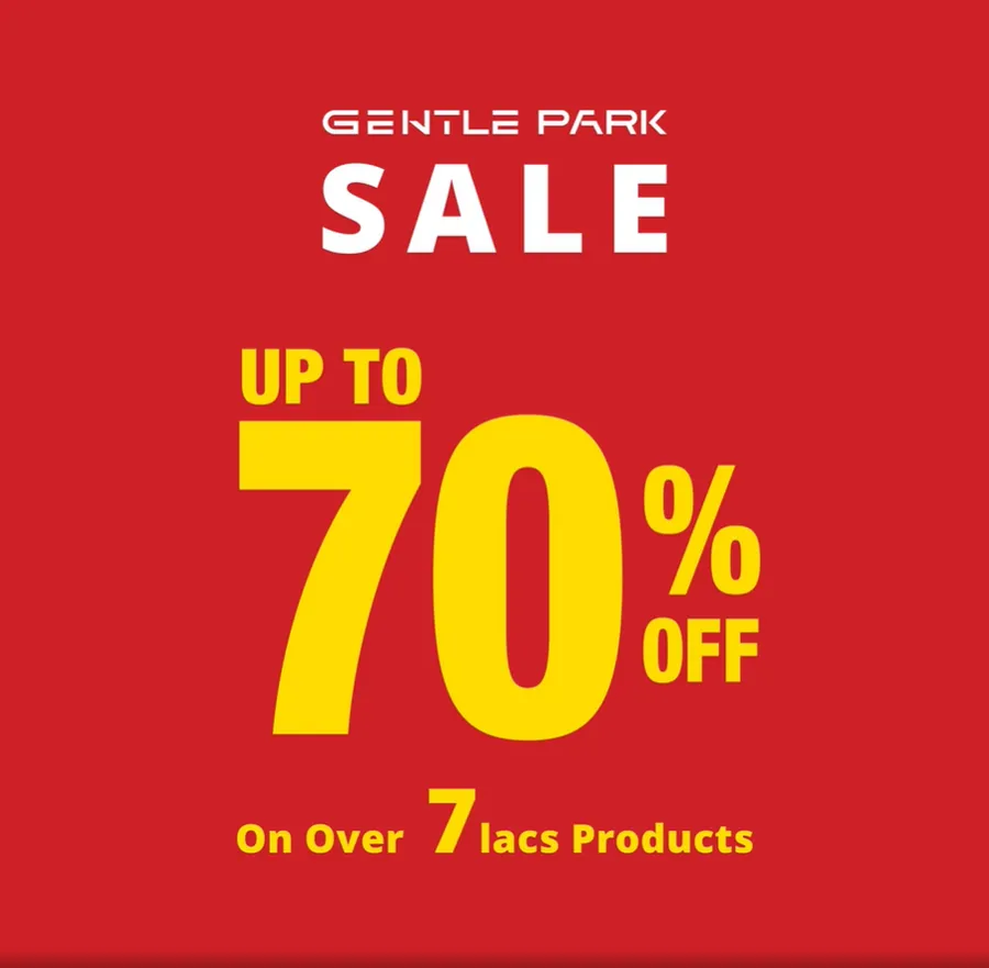 Enjoy up to 70% OFF on over 7 lacs products — available in stores & online Gentle Park