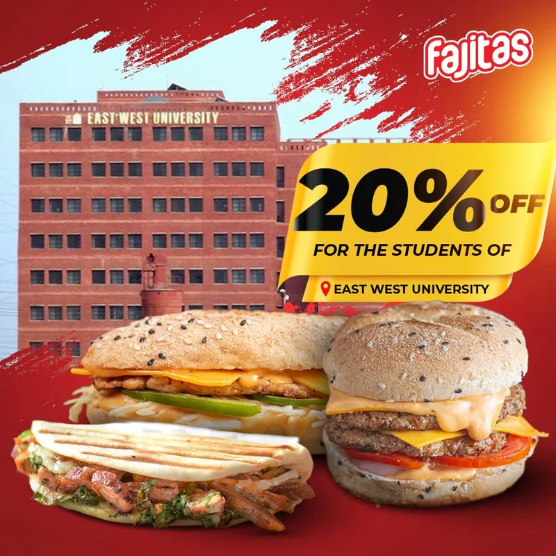 East West University | EWU | Students Discount 20% On Entire Menu | Students Offer | Burger Discount | Sub Discount | Set Menu Offer  at Fajitas