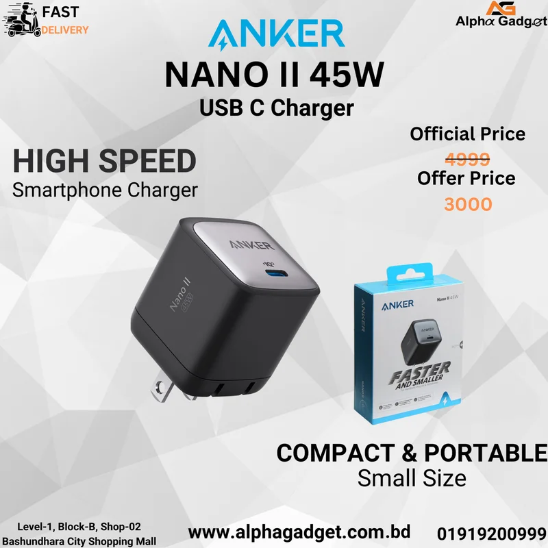 Anker Nano II 45w Usb Type C Charger | High Speed Smart Phone Charger | 2000 TK Discount at Alpha Gadget BD