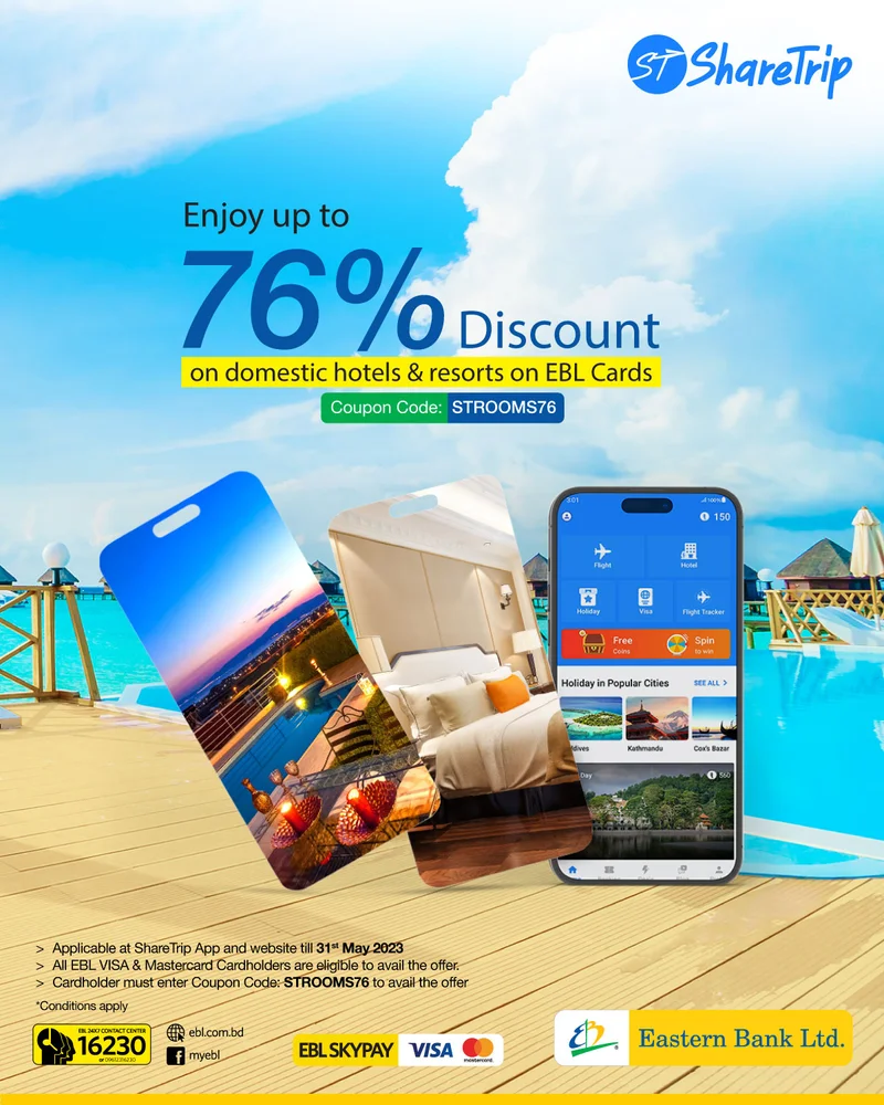 Enjoy up to 76% discount on Domestic Hotels & Resorts on ShareTrip App and Website on EBL Visa and Mastercard Cards