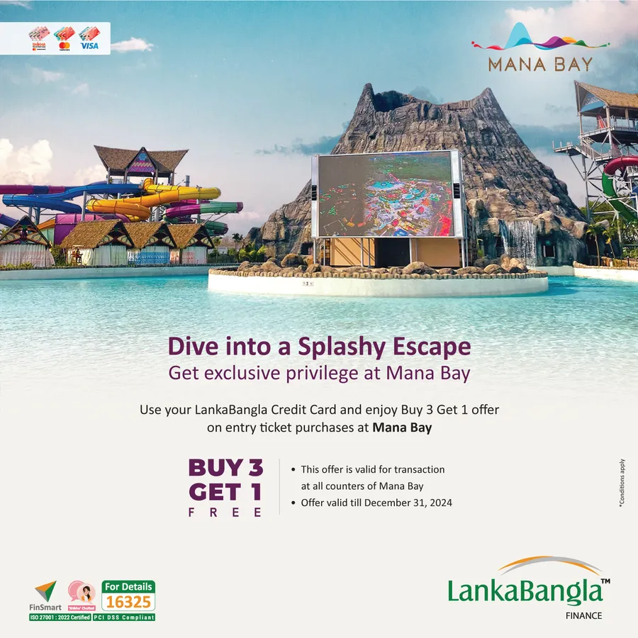 Use your LankaBangla Credit Card and enjoy Buy 3 Get 1 offer on entry ticket purchases at Mana Bay