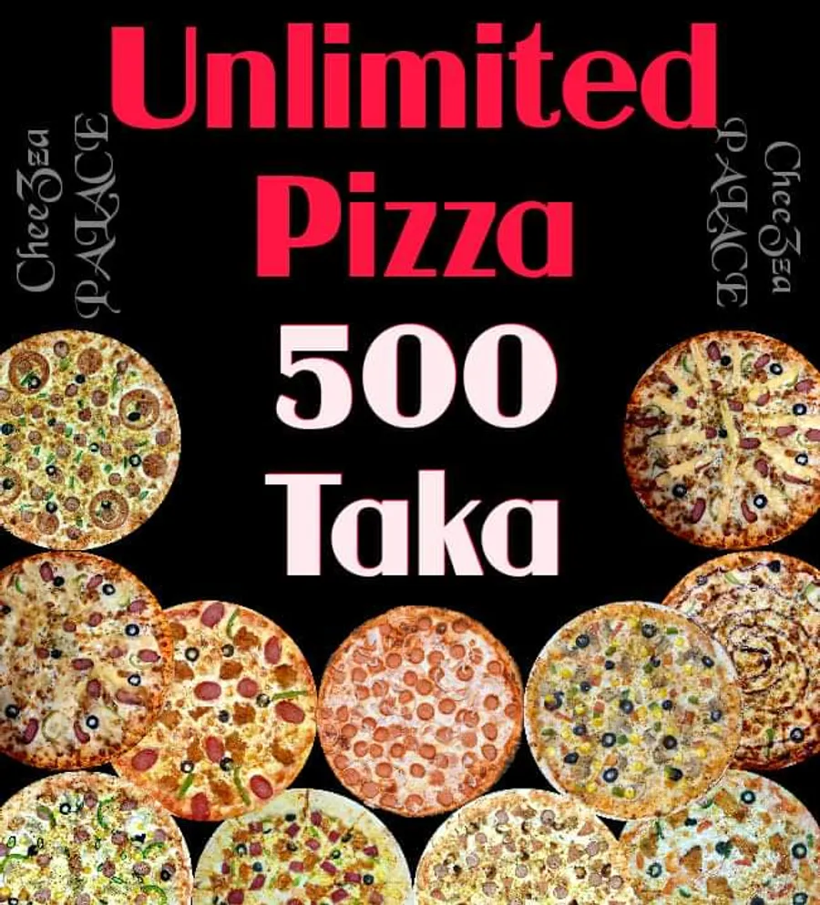 Unlimited pizza offer only 500 tk at cheezza palace