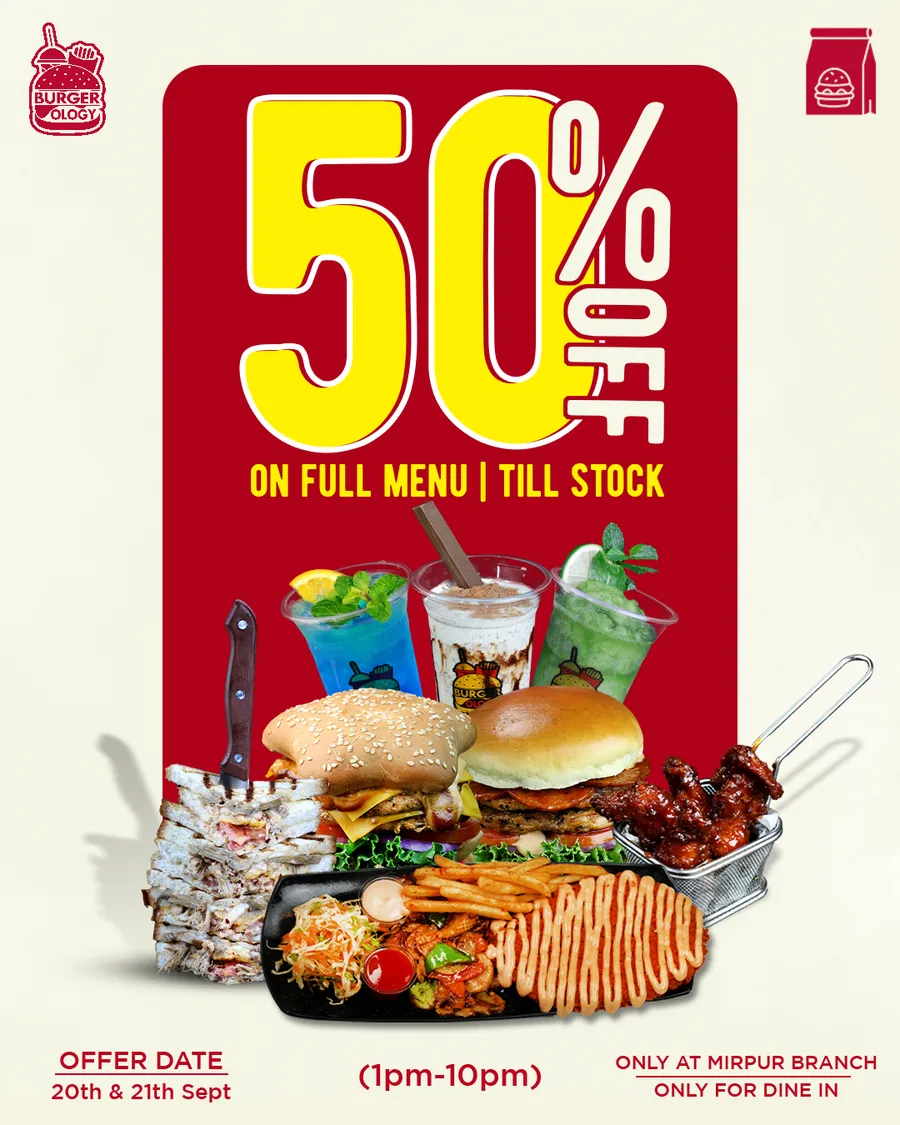 50% Discount On Full Menu | Burger Discount | Burger Offer at Burgerology Mirpur