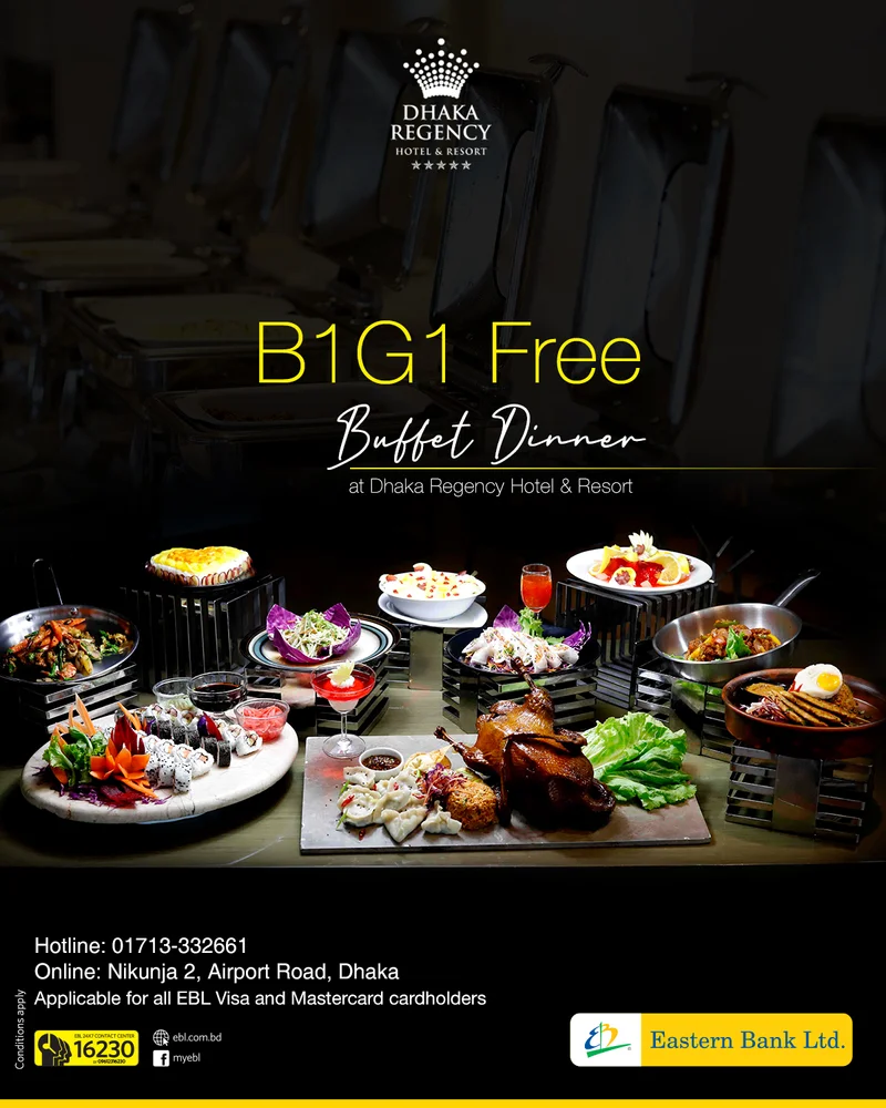 Enjoy buffet dinner for two at the price of one at Dhaka Regency Hotel & Resort using your EBL Card