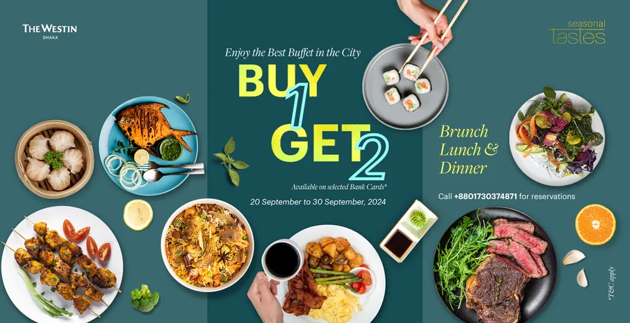 Buy 1 get 2 buffet offer at The Westin Dhaka