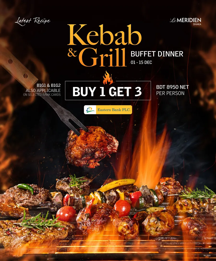 Buy 1 get 3 buffet offer kebab and grill at LE MERIDIEN DHAKA