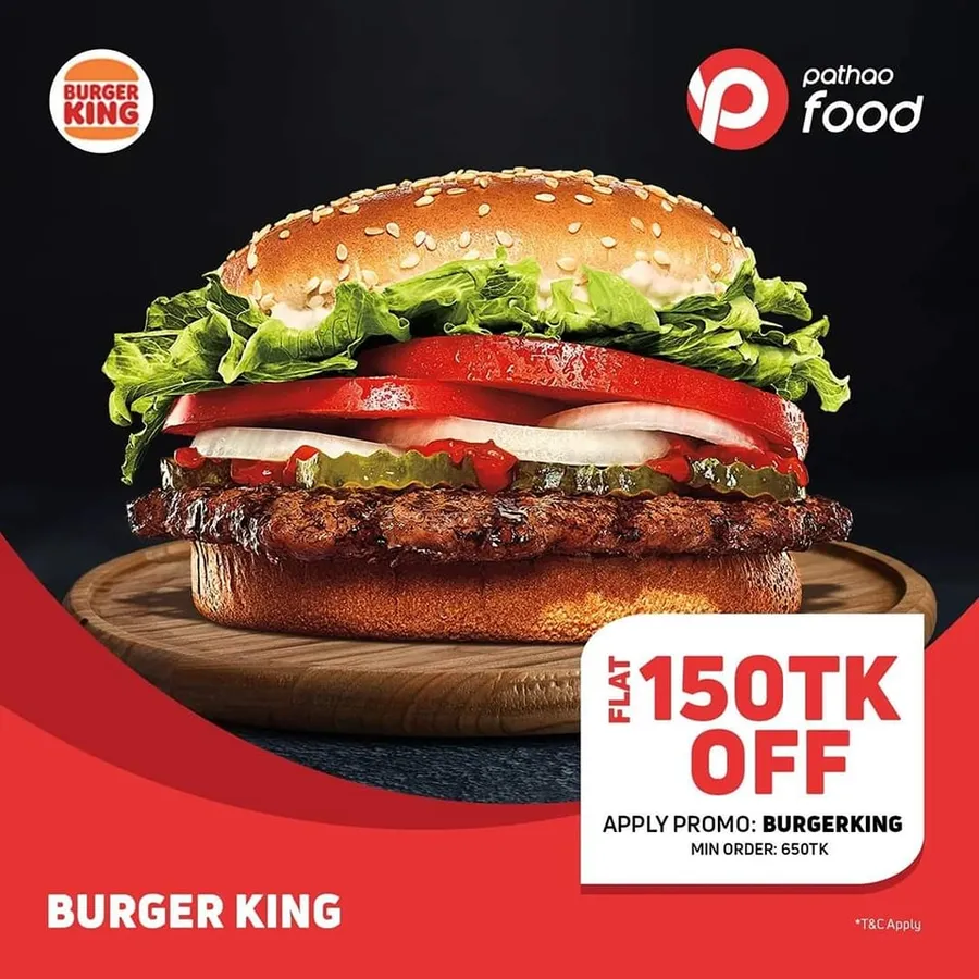 FLAT 150TK off at Burger King only on Pathao Food!