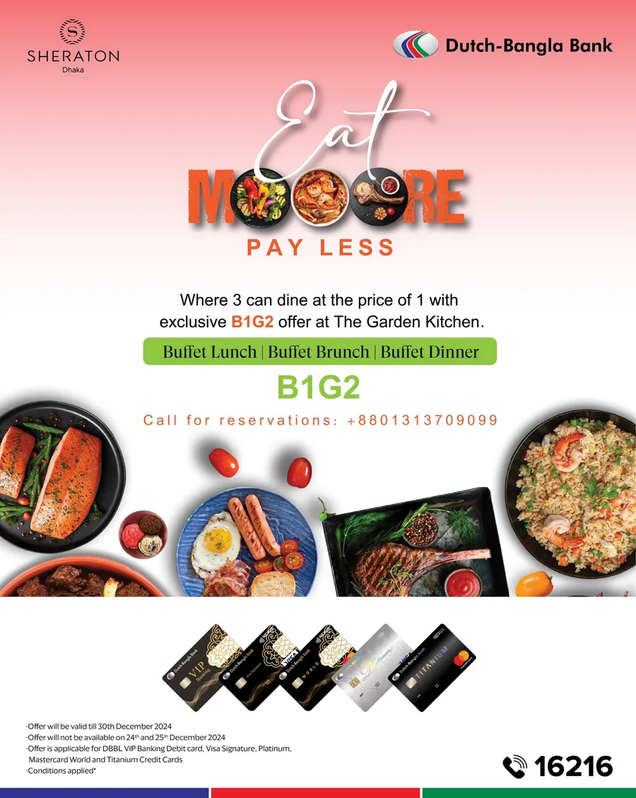 Dine with your loved ones and enjoy Buy 1 Get 2 at the Sheraton Dhaka