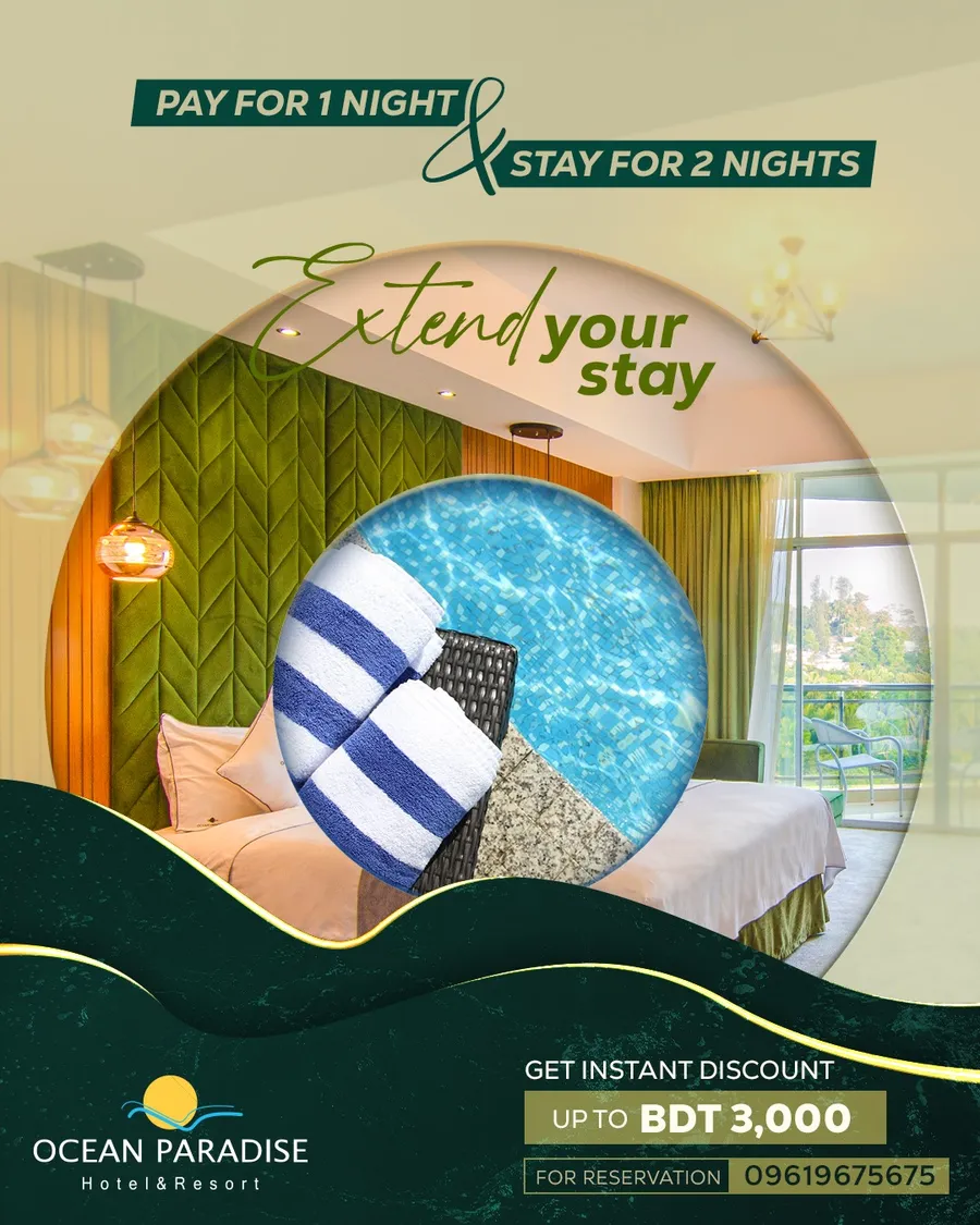 Pay for 01 Night & Stay for 02 Nights Plus Up To 3000 TK Discount at Ocean Paradise Hotel & Resort