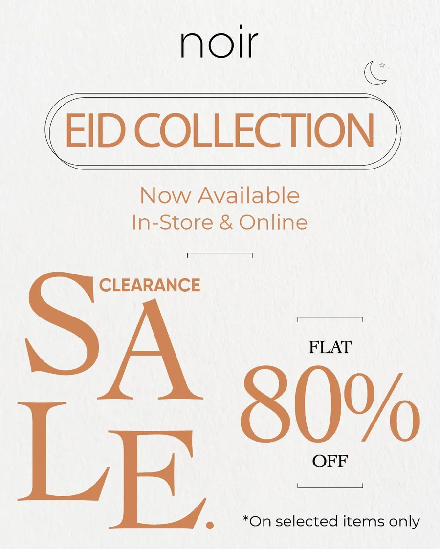 Eid Bonus Clearance Offer Flat 80% OFF at Noir Clothing
