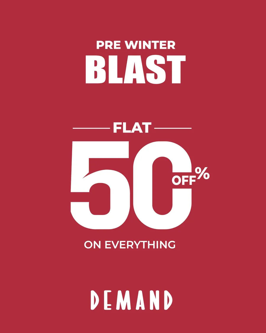 Pre-Winter Sale is ON - enjoy 𝐅𝐥𝐚𝐭 𝟓𝟎% 𝐎𝐅𝐅 𝐨𝐧 𝐞𝐯𝐞𝐫𝐲𝐭𝐡𝐢𝐧𝐠 🔥 - Demand