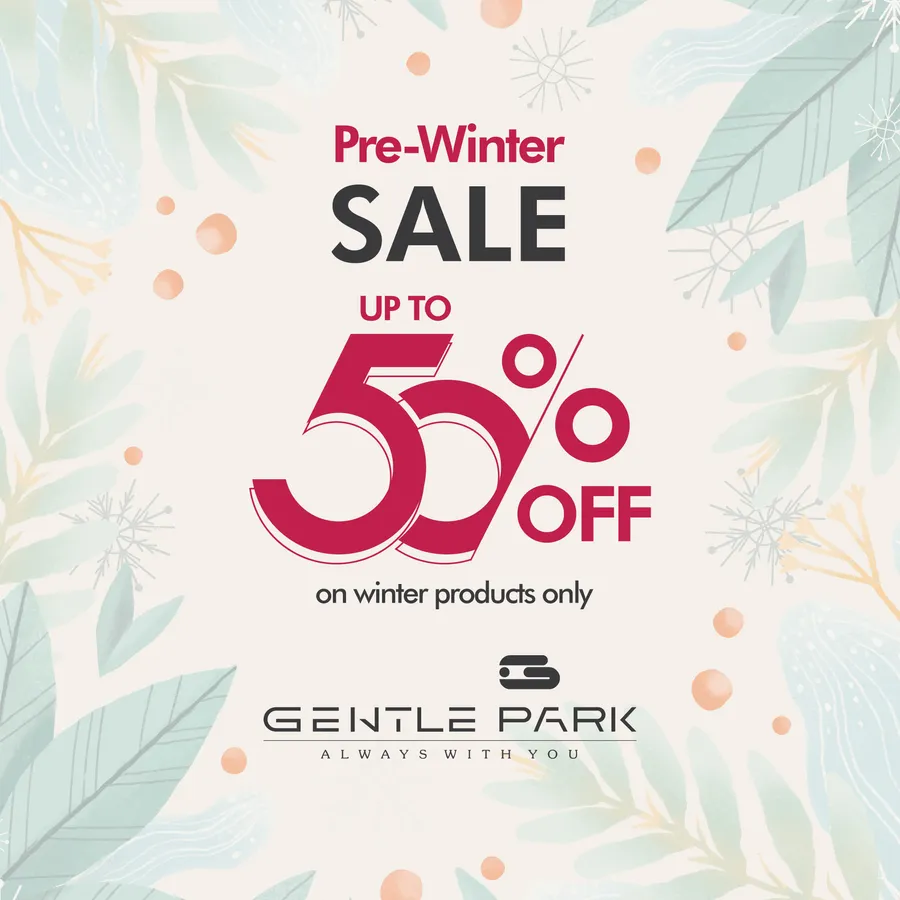 Pre-Winter SALE and save up to 50% on winter products only at Gentle Park