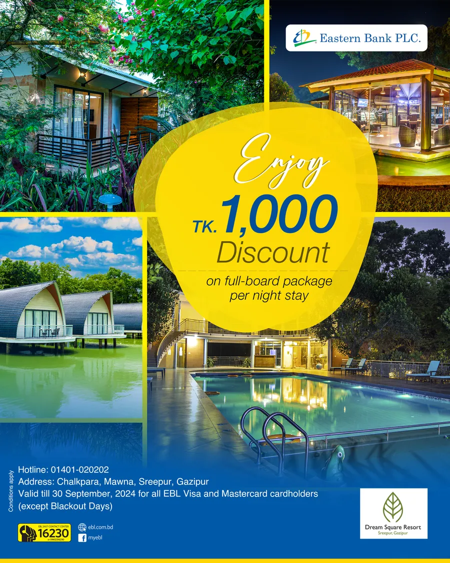 Enjoy Tk. 1000 discount on full-board package per night stay at Dream Square Resort using EBL Cards