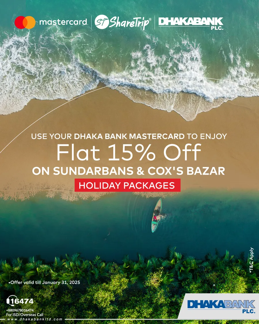 Use your Dhaka Bank Mastercard to enjoy flat 15% off* on Sundarbans & Cox's Bazar holiday packages