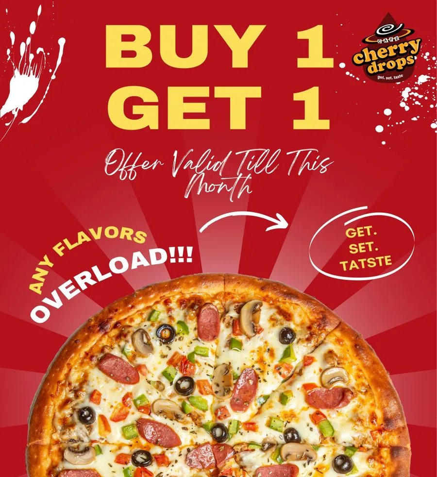 Buy one get one pizza offer at  Cafe Cherry Drops