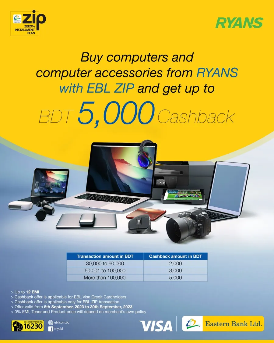 Buy computers and computer accessories from RYANS with EBL ZIP and get up to BDT 5,000 cashback