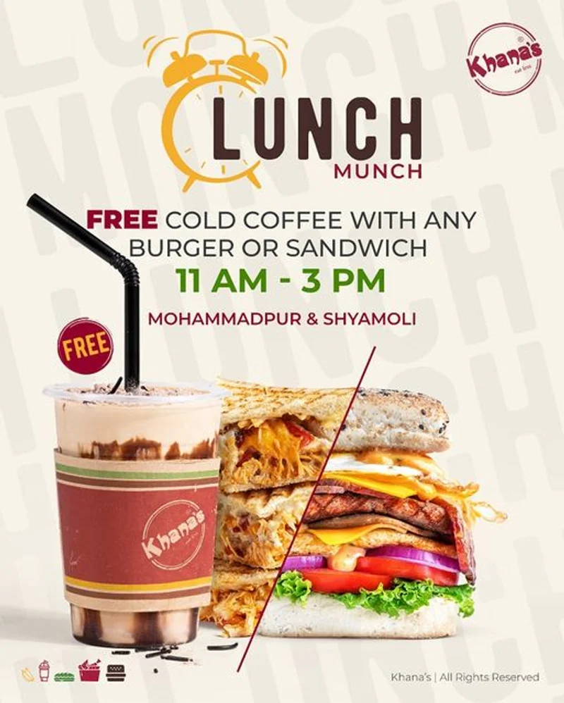 Buy any burger or sandwich and get a Cold Coffee completely free at Khana's Mohammadpur & Shyamoli outlet