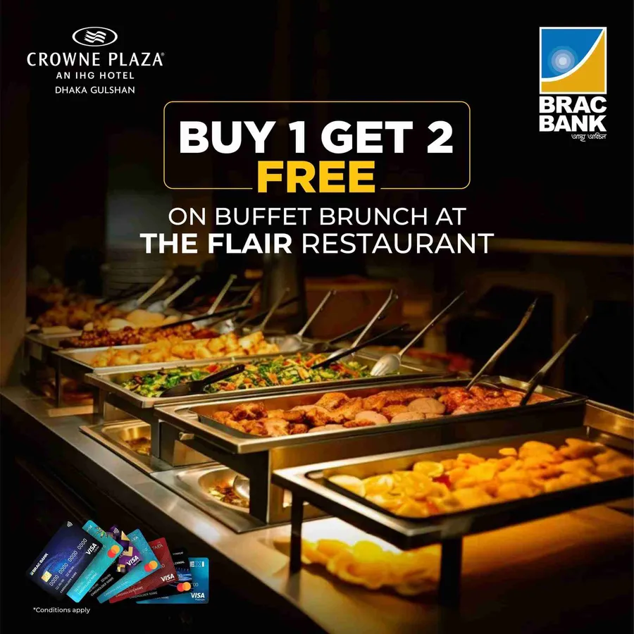 Buy one get two buffet brunch at the flair restaurant using Brac bank cards